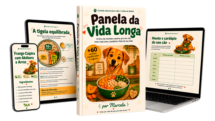 Panela da Vida Longa — e-book com mais de 60 receitas caseiras para cães